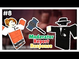 Moderator Report Response Part 8 - SCP: Roleplay