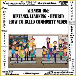 Distance Learning Spanish Class Build Community for Hybrid and Asynchronous