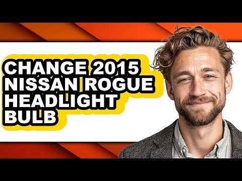 How To Change 2015 Nissan Rogue Headlight Bulb (UPDATED)