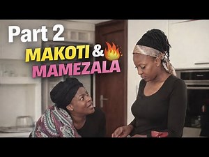 Makoti & Mamezala – Part 2 | Thenjiwe & Dawn Thandeka King | Zulu Comedy Skit