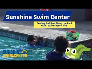 Guiding Toddlers Along the Pool Wall | Swim Lesson Tips