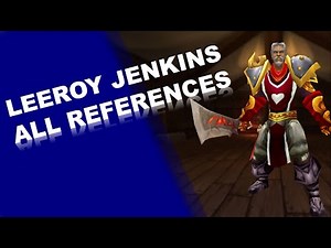 LEEROY JENKINS All REFERENCES | part 1