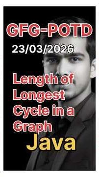8Length of Longest Cycle in a Graph | GFG-POTD |23/03/2026 | Java Solution #gfg #trending
