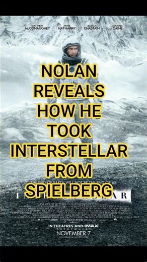 Nolan Reveals How He Took Interstellar From Spielberg #cinema2026 #shorts