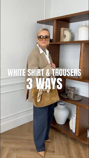 3 Ways To Style A White Shirt & Tailored Trousers👖