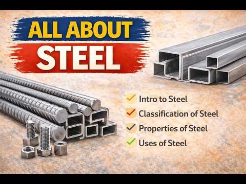 Introduction to Steel | Classification, Properties & Uses |Construction Materials |Civil Engineering