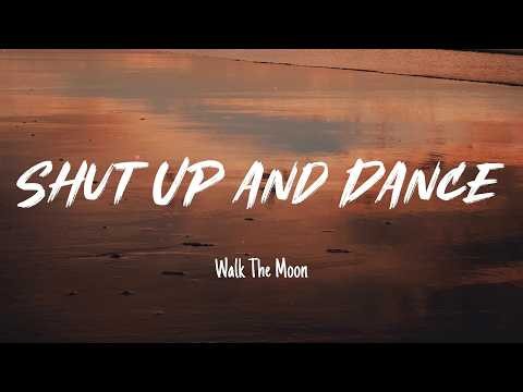 Walk The Moon - Shut Up and Dance (Lyrics) | Kings of Leon, David Guetta, Pitbull,... (MIX LYRICS)