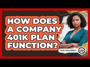 How Does a Company 401k Plan Function?