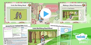 D&T: Moving Pictures: Traditional Tales: Wheels KS1 Lesson 4