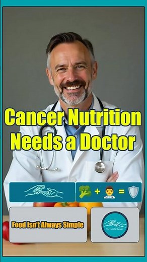 Cancer Nutrition: Why You Need a Doctor’s Guidance
