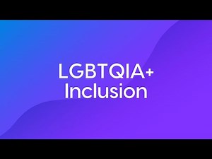LGBTQIA+ Inclusion