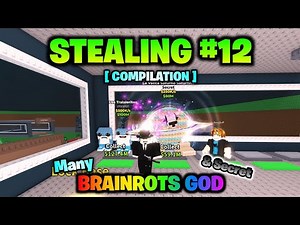 Roblox Steal a Brainrot Stealing Brainrots Compilation Part 12 (Many Brainrots God and Secret)
