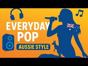 Everyday Pop, Aussie Style🎵🌟