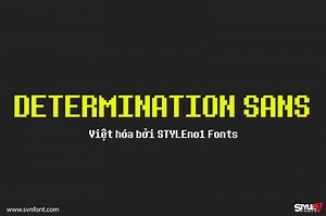 [Miễn phí] SVN-Determination Sans - Việt hóa - STYLEno.1 Fonts