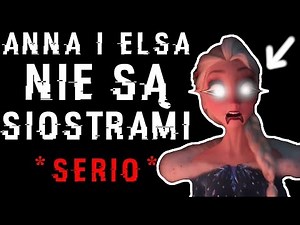 ANNA I ELSA NIE SĄ SIOSTRAMI! | Szokująca Teoria o Krainie Lodu!