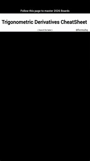 FormuHQ | CheatSheets on Instagram: "📘 Master Trigonometric Derivatives in 30 Seconds! If you know these formulas, calculus becomes 10× easier 🤯 Save this chart and revise daily—your exams will thank you later! 💯📚 . 👉 Follow @formuhq for more powerful study hacks! 🔁 Save & Share with friends preparing for boards/exams! . . #maths #derivatives #trigonometry #calculus #studymotivation #formuhq #mathshorts #students #learningtips #education"