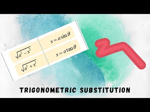 Calculus II: Trigonometric Substitution