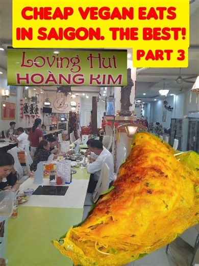 Cheap Vegan Eats Saigon. The Food Is A Dream Of Deliciousness. Part 3.