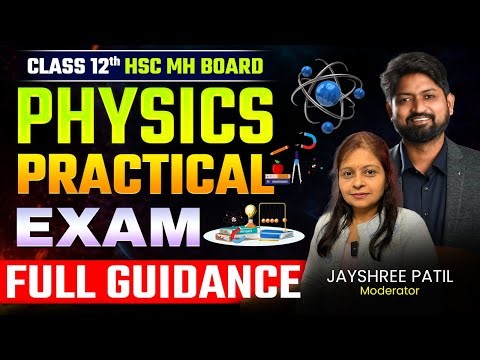 HSC Board Class 12 th Physics Practical Exam | Full Guidance by Physics Moderator | #hsc2026