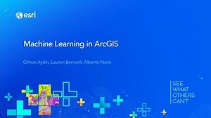 Machine Learning in ArcGIS