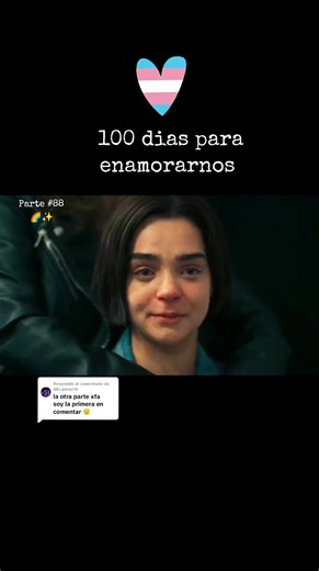 Respuesta a @niki.perez14 Gracias por ser la primera en comentar 🤗🌈✨#serie #🏳️‍🌈 #100diasparaenamorarnos #chicotrans