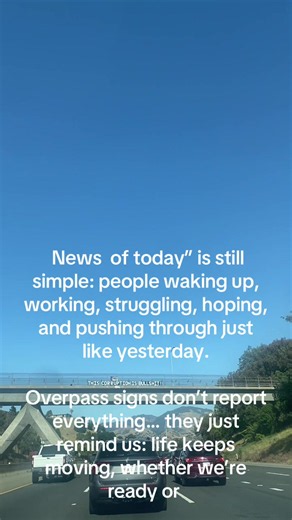 Life Updates: Overpass Signs Reflect Daily Struggles
