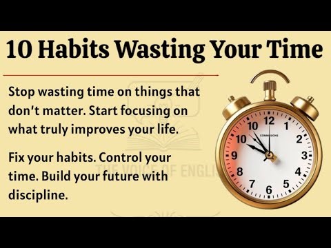 10 Habits Wasting Your Time | Stop These Habits to Boost Productivity & Change Your Life Forever Now
