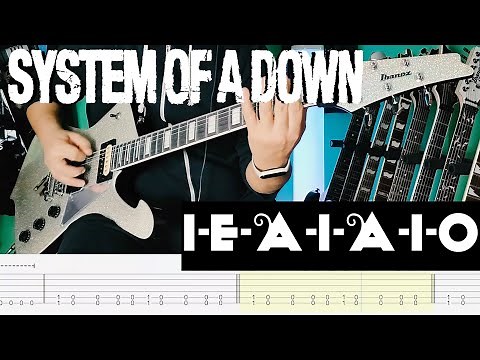System of a Down - I-E-A-I-A-I-O |Guitar Cover| |Tab|