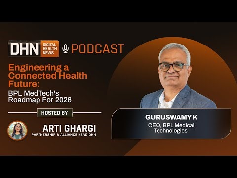 Engineering a Connected Health Future | BPL MedTech Roadmap for 2026 | DHN Podcast