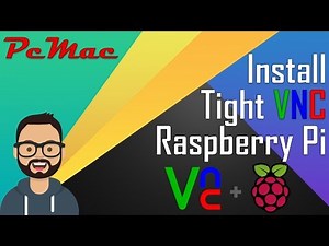 Install Tight VNC Server Raspberry Pi