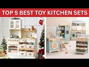 Top 5 Best Toy Kitchen Sets | Best Wooden & Kids Play Kitchens 2025