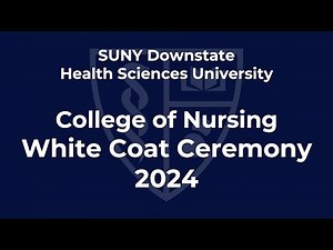 SUNY Downstate Health Sciences University College of Nursing White Coat Ceremony 2024