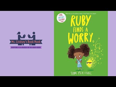 Ruby Finds a Worry ~ Anxiety read aloud ~ Children's mental health story time ~ Guidance read aloud