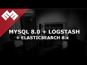 MySQL 8.0 + Logstash 8.x + Elasticsearch 8.x