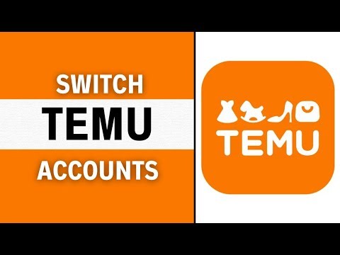 How to Switch Between Different Temu Accounts (FAST)
