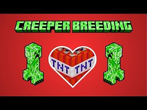 CREEPER BREEDING IN MINECRAFT