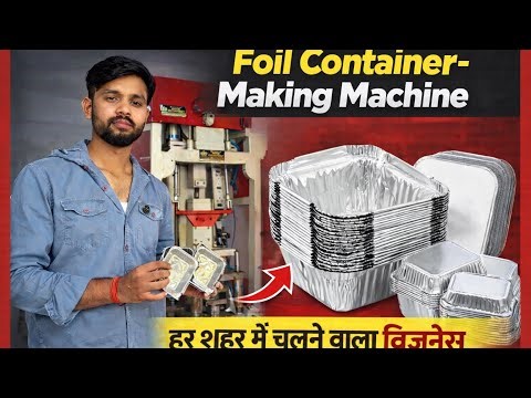 Food Container & Foil Tray Making Machine | Manufacturing Business Idea, Food Packaging Business