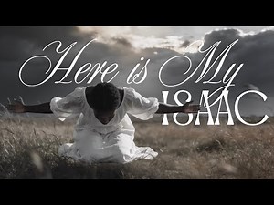 Here Is My Isaac Written by Ezekiel & Kiyanna Azonwu