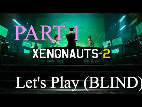 Let's Play (BLIND) Xenonauts 2 Starting The Tutorial Part 1