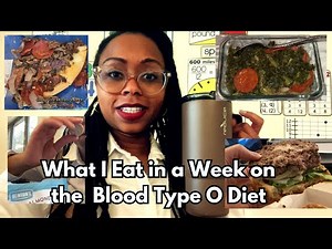 What I Eat in a Week on the Blood Type O Diet - January 2025