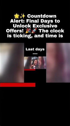 Unlock Exclusive Offers Now: Last Chance Countdown 🎉⏰ #ExclusiveDeals #FinalDays