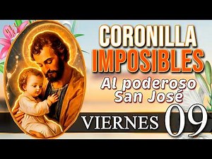 🙌 Saint Joseph 🙏 CHAPLET OF THE IMPOSSIBLE 🙌 FRIDAY, OCTOBER 09, 2026