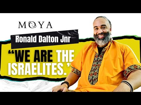 MOYA EP 55 | RONALD DALTON JNR III | THE BIBLE | BANTU MIGRATION | ISRAELITES | VISAS |