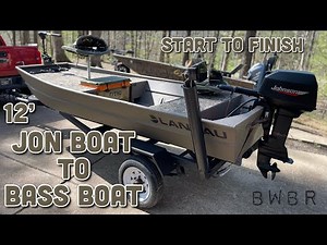 12' Jon Boat to Bass Boat Start to Finish