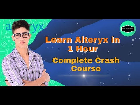 Learn Alteryx for Beginners Complete Course