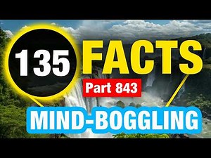 135 Seriously Interesting Facts | Incredible Facts to Blow Your Mind