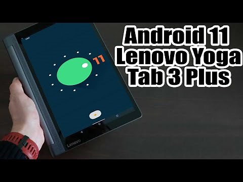Install Android 11 on Lenovo Yoga Tab 3 Plus (LineageOS 18) - How to Guide!
