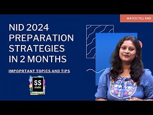 How to prepare for NID 2024 Entrance Exam in 2 Months I Topics and Strategies