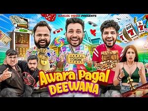 Awara Pagal Deewana | BakLol Video