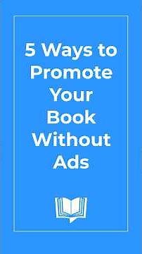 5 Ways to Promote Your Book Without Ads